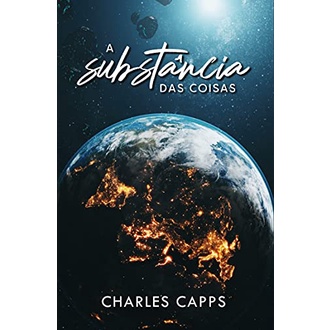 A Substância das Coisas | Charles Capps