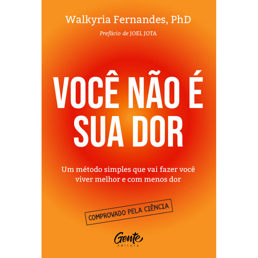 VOCÊ NÃO É SUA DOR UM MÉTODO SIMPLES QUE VAI FAZER VOCÊ VIVER MELHOR E COM MENOS DOR