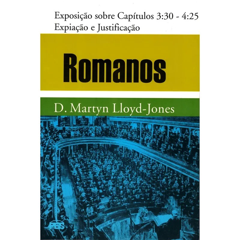 Romanos | Vol. 3 | Expiação e a Justificação | Capa Dura | Martyn Lloyd-Jones
