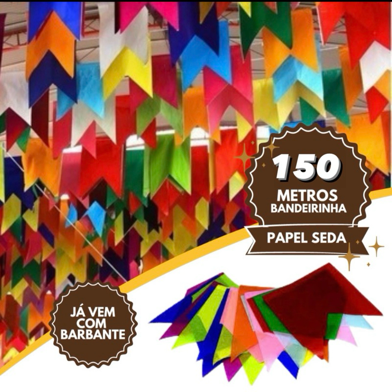 Festa Junina, Bandeirinha de seda 150 metros. OFF
