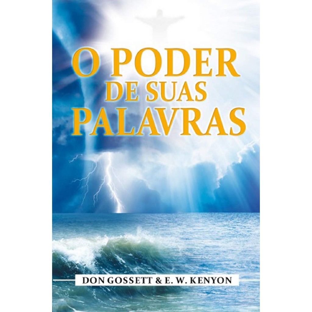 O Poder De Suas Palavras | Kenneth E. Hagin