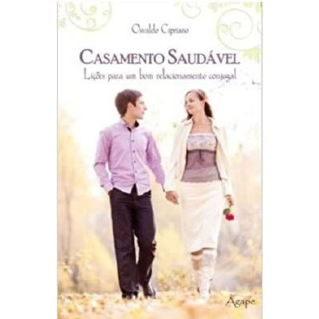 CASAMENTO SAUDAVEL   LICOES PARA UM BOM RELACIONAM