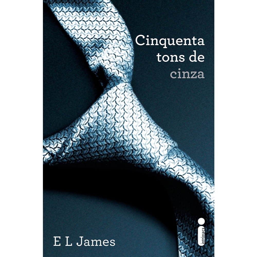 Livro Cinquenta tons de cinza - Série Cinquenta tons de cinza Vol. 1, por E L James - Intrínseca