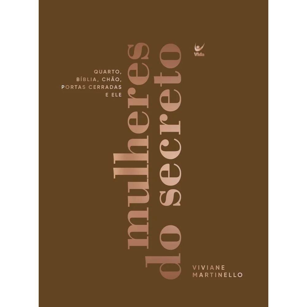 Mulheres do Secreto - Capa Dura 2025 - Viviane Martinello