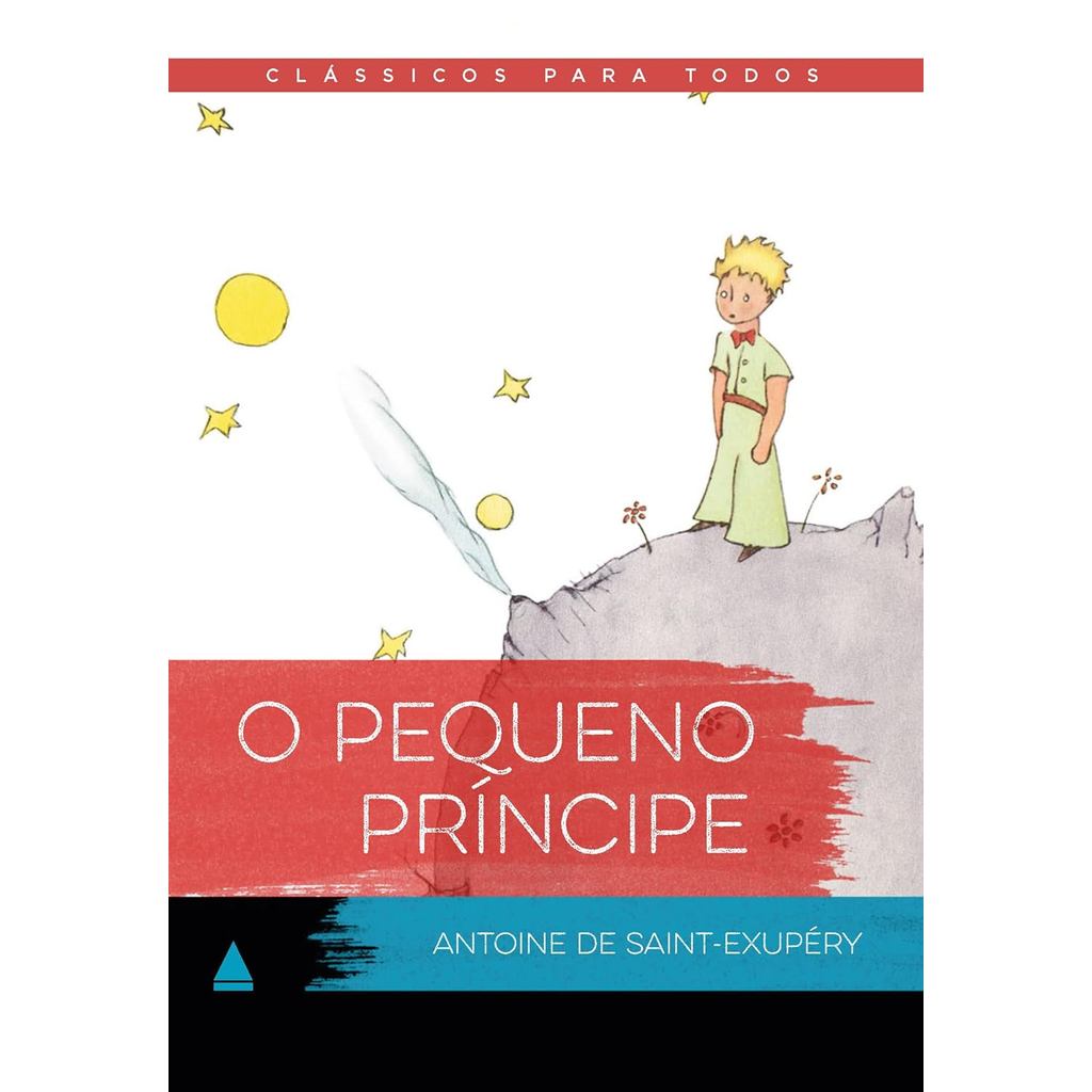 O Pequeno Príncipe | Clássico Para Todos | Antoine de Saint-Exupéry