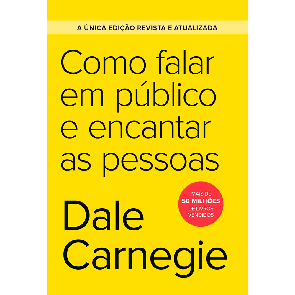 Como Falar em Público e Encantar as Pessoas | Ediçao Econômica | Dale Carnegie