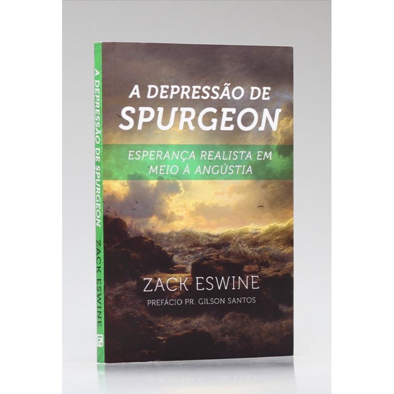 A Depressão de Spurgeon | Zack Eswine
